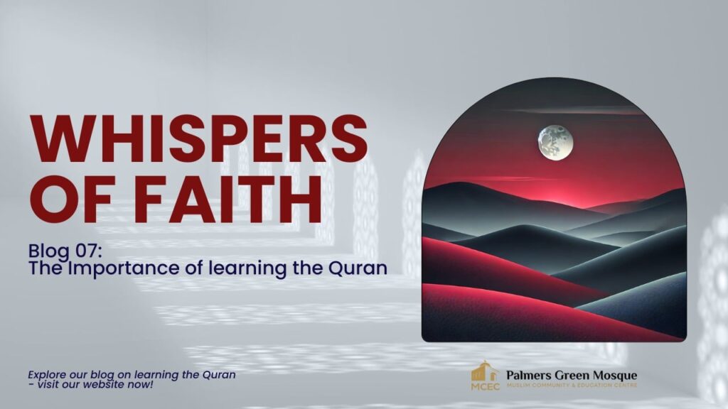 The Importance of Learning the Quran: A Blessing for the Soul