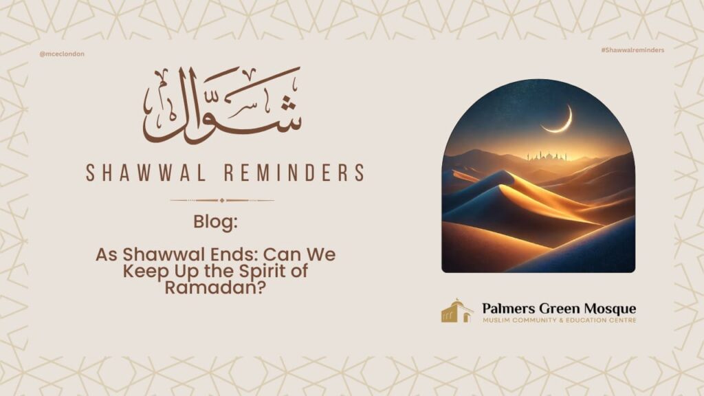 As Shawwal Ends: Can We Keep Up the Spirit of Ramadan?